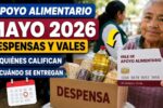 Apoyo alimentario mayo 2026: despensas y vales, quiénes califican y cuándo se entregan