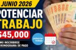 Programa Potenciar Trabajo junio 2026: $45,000, cómo inscribirse y cronograma de pago